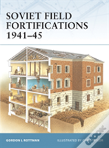 Soviet Field Fortifications 1941â€“45