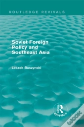 Soviet Foreign Policy And Southeast Asia (Routledge Revivals)