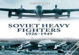Soviet Heavy Fighters 1926-1949