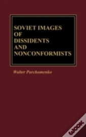 Soviet Images Of Dissidents And Nonconformists