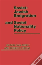 Soviet-Jewish Emigration And Soviet Nationality Policy