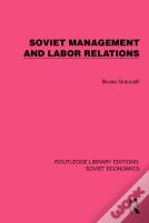 Soviet Management And Labor Relations