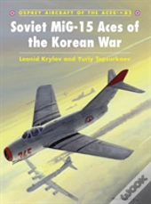 Soviet Mig-15 Aces Of The Korean War