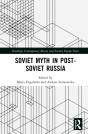 Soviet Myth In Post-Soviet Russia - Preview