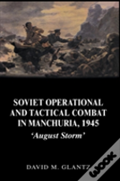 Soviet Operational And Tactical Combat In Manchuria, 1945