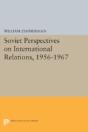 Soviet Perspectives On International Relations, 1956-1967 - Preview