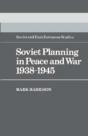 Soviet Planning In Peace And War, 1938-1945 - Preview