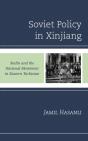 Soviet Policy In Xinjiang - Preview