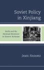 Soviet Policy In Xinjiang - Preview