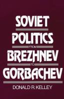 Soviet Politics From Brezhnev To Gorbachev