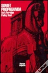 Soviet Propaganda As A Foreign Policy Tool