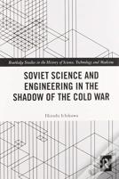 Soviet Science And Engineering In The Shadow Of The Cold War