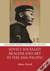 Soviet Socialist Realism And Art In The Asia-Pacific