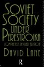 Soviet Society Under Perestroika - Preview