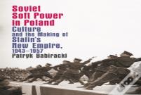 Soviet Soft Power In Poland