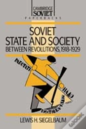 Soviet State And Society Between Revolutions, 1918â€“1929