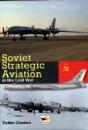 Soviet Strategic Aviation In The Cold War - Preview