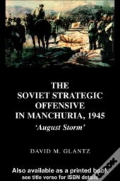 Soviet Strategic Offensive In Manchuria, 1945
