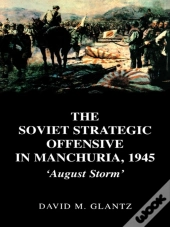 Soviet Strategic Offensive In Manchuria, 1945