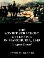 Soviet Strategic Offensive In Manchuria, 1945 - Preview
