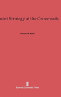 Soviet Strategy At The Crossroads - Preview