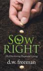 Sow  Right:  Re Discovering Purposeful L - Preview