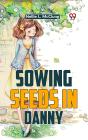 Sowing Seeds In Danny - Preview
