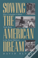 Sowing The American Dream