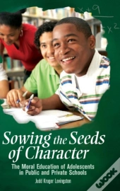 Sowing The Seeds Of Character