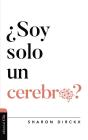 ¿Soy Solo Un Cerebro? - Preview