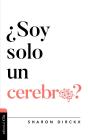 ¿Soy Solo Un Cerebro? - Preview