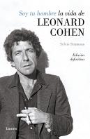 Soy Tu Hombre. La Vida De Leonard Cohen