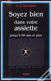 Soyez Bien Dans Votre Assiette ; Jusqu'À 80 Ans Et Plus