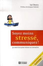 Soyez Moins Stressé, Communiquez
