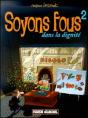 Soyons Fous T.2; Soyons Fous Dans La Dignite - Preview