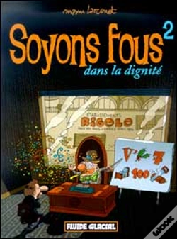Capa do artigo Soyons Fous T.2; Soyons Fous Dans La Dignite