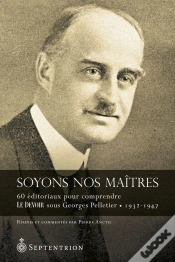 Capa do artigo Soyons Nos Maîtres ; 60 Éditoriaux Pour Mieux Comprendre Le Devoir