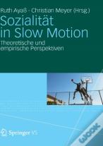 Sozialitat In Slow Motion