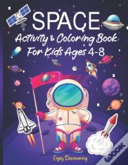 Space Activity & Coloring Book For Kids Ages 4-8