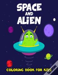 Space And Alien Coloring Book For Kids