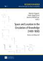 Space And Location In The Circulation Of Knowledge (14001800) - Preview