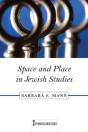 Space And Place In Jewish Studies - Preview