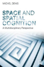Space And Spatial Cognition - Preview
