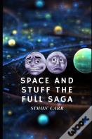Space And Stuff The Complete Saga
