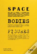 Space, Bodies, Figures.