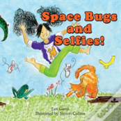 Space Bugs And Selfies