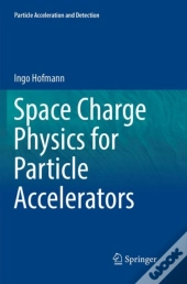 Space Charge Physics For Particle Accelerators