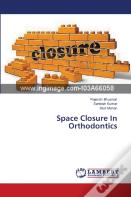 Space Closure In Orthodontics