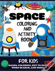 Space Coloring And Activity Book For Kids