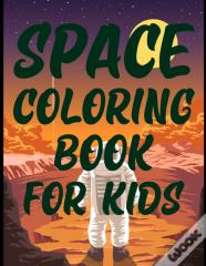 Space Coloring Book For Kids